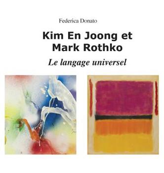 Kim En Joong Et Mark Rothko: Le Langage Universel