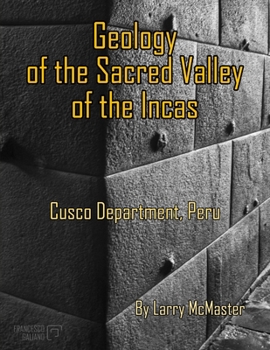 Paperback Geology of the Sacred Valley of the Incas Book