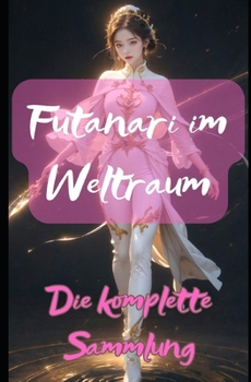 Paperback Futanari im Weltraum: Die komplette Sammlung [German] Book