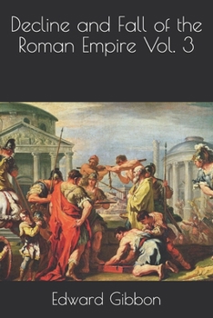 The Decline and Fall of the Roman Empire