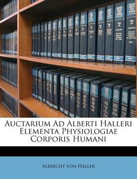 Paperback Auctarium Ad Alberti Halleri Elementa Physiologiae Corporis Humani Book