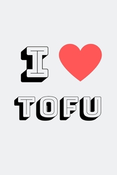 Paperback I heart tofu: novelty notebook for vegans 6"x9" Book