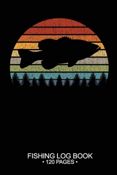 Fishing Log Book 120 Pages: Cool Freshwater Game Fish Saltwater Fly Fishes Journal Composition Notebook Notes Day Planner Notepad