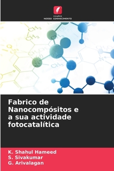 Paperback Fabrico de Nanocompósitos e a sua actividade fotocatalítica [Portuguese] Book