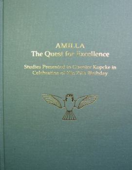 Hardcover Amilla: The Quest for Excellence: Studies Presented to Guenter Kopcke in Celebration of His 75th Birthday Book