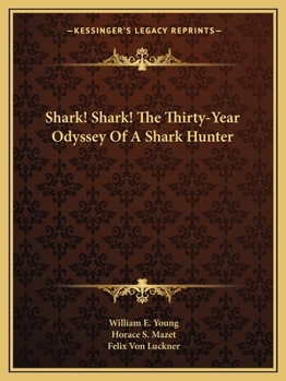 Paperback Shark! Shark! The Thirty-Year Odyssey Of A Shark Hunter Book