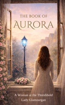 Paperback The Book of Aurora: A Woman at the Threshold Book