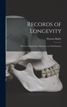 Hardcover Records of Longevity: With an Introductory Discourse on Vital Statistics Book