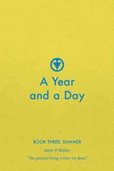 Paperback A Year and a Day: Book Three: Summer Book