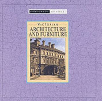 Hardcover Victorian Architectore and Furniture (Centuries of Style) Book