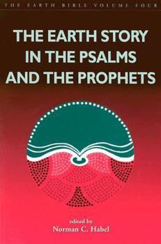 Paperback The Earth Story in Psalms and Prophets (The Earth Bible, 4) Book