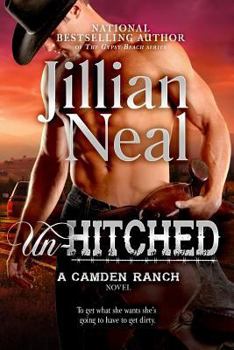 Un-Hitched: A Camden Ranch Novel - Book #4 of the Camden Ranch