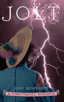 Jolt: An American Time-Travel Romance - Book #1 of the Lightning Riders