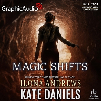 Magic Shifts [Dramatized Adaptation]: Kate Daniels 8