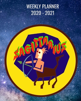 2020-2021 Weekly Planner: 2 Year Weekly & Monthly View Organizer & Agenda with To-Do’s - Zodiac - Horoscope - Astrology - Sign Sagittarius