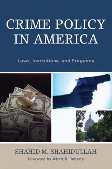Paperback Crime Policy in America: Laws, Institutions, and Programs Book