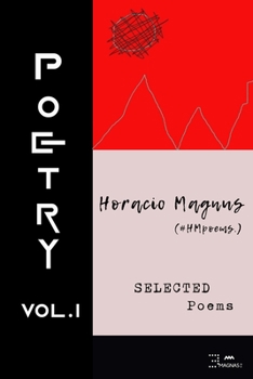 Paperback Horacio Magnus Selected Poetry: Volume 1 Book