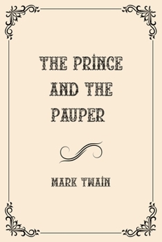 Paperback The Prince and the Pauper: Luxurious Edition Book