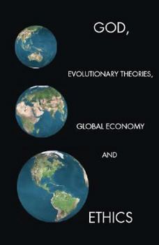 Paperback God, Evolutionary Theories, Global Economy and Ethics Book