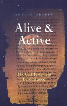 Paperback Alive and Active: The Old Testament Beyond 2000 Book