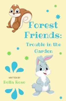 Paperback Forest Friends: Trouble in the Garden Book