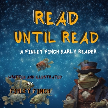 Paperback Read Until Read: A Finley Finch Early Reader & Bedtime Storybook Book