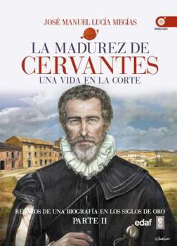 Paperback La Madurez de Cervantes [Spanish] Book