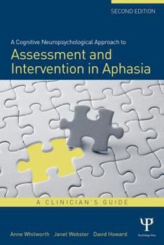 Paperback A Cognitive Neuropsychological Approach to Assessment and Intervention in Aphasia: A clinician's guide Book
