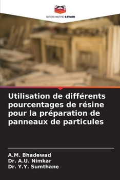 Paperback Utilisation de différents pourcentages de résine pour la préparation de panneaux de particules [French] Book