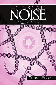 Paperback Internal Noise: Chaos to Christ Book