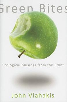 Paperback Green Bites: Ecological Musings from the Front Book