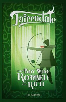 The Boy Who Robbed the Rich - Book #8 of the Fairendale