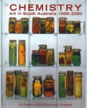 Hardcover Chemistry Art in South Australia 1990-2000 Book