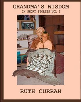 Paperback Grandma's Wisdom: In Short Stories Vol 1 Book