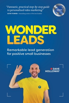 Paperback Wonder Leads: Remarkable lead generation for positive small businesses Book