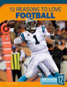 Library Binding 12 Reasons to Love Football Book