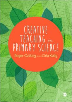 Hardcover Creative Teaching in Primary Science Book