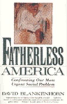 Hardcover Fatherless America: Confronting Our Most Urgent Social Problem Book