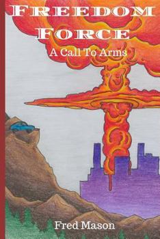 Paperback Freedom Force: A Call to Arms Book