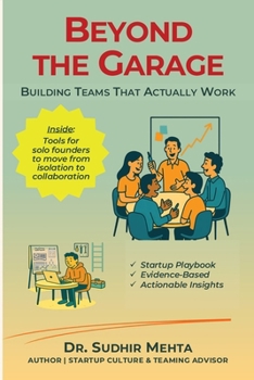 Beyond the Garage: Building Teams That Actually Work