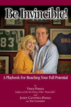 Hardcover Be Invincible!: A Playbook for Reaching Your Full Potential Book