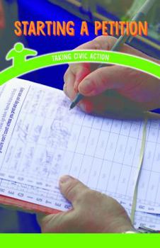 Paperback Starting a Petition: Taking Civic Action Book