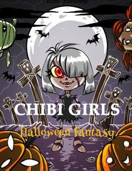 Paperback Chibi Girls: Halloween Fantasy: An Adult Coloring Book with Horror Girls Book