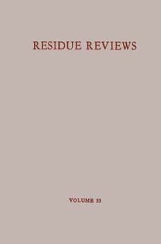 Residue Reviews, Volume 33