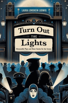 Paperback Turn Out the Lights: Memorable Plays and Short Stories for the Screen Book