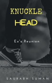 KNUCKLE HEAD: EX'S REUNION