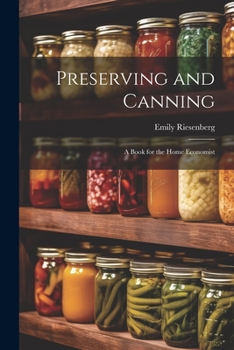 Paperback Preserving and Canning: A Book for the Home Economist Book