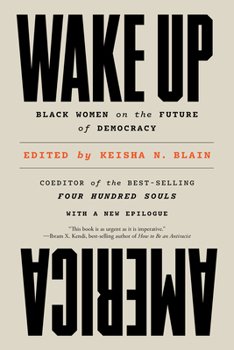 Paperback Wake Up America: Black Women on the Future of Democracy Book