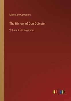 Paperback The History of Don Quixote: Volume 2 - in large print Book