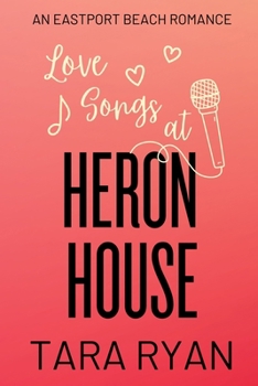 Paperback Love Songs at Heron House (Eastport Beach Romances) Book